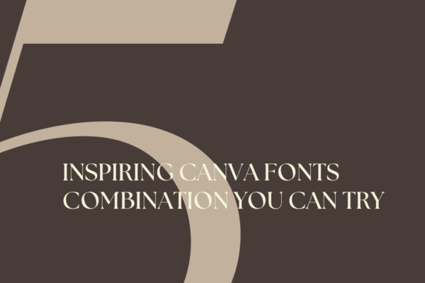 5 inspiring canva fonts combinations